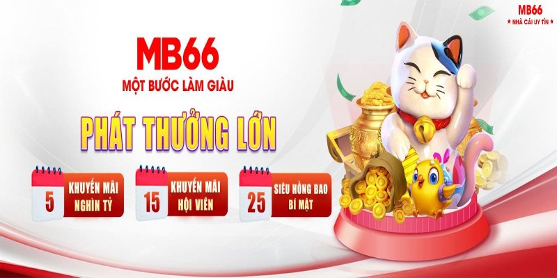 Siêu Khuyến Mãi MB66 Khuyến Mãi Nghìn Tỷ Ngày 5 15 25